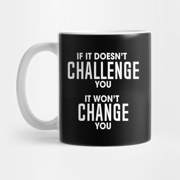 Challenge - Motivational and Inspirational by LetShirtSay